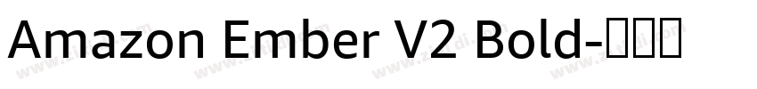 Amazon Ember V2 Bold字体转换